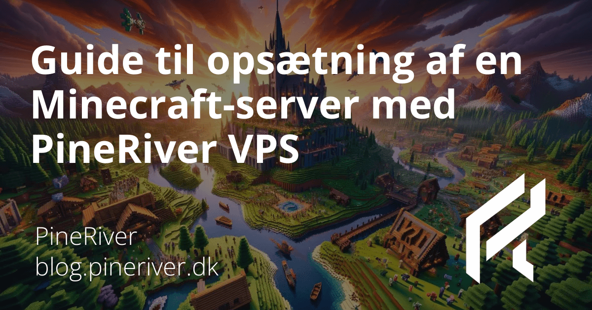 Guide to setting up a Minecraft server with PineRiver VPS