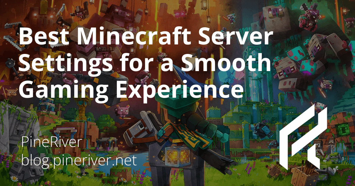 Best Minecraft Server Settings for a Smooth Gaming Experience