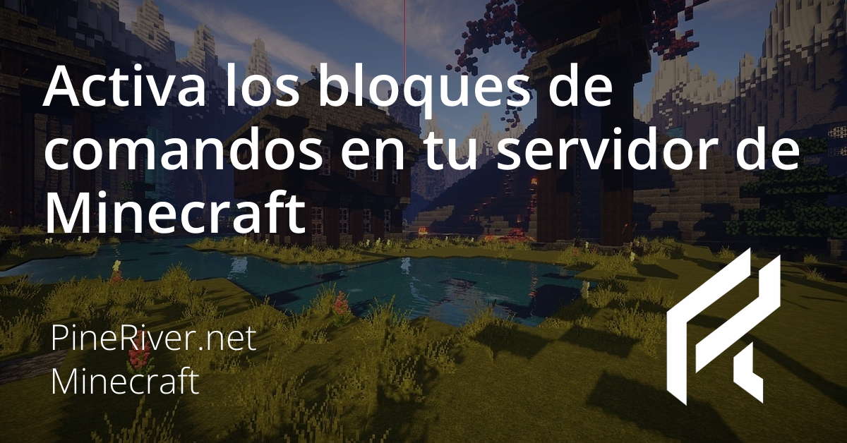 Activa los bloques de comandos en tu servidor de Minecraft