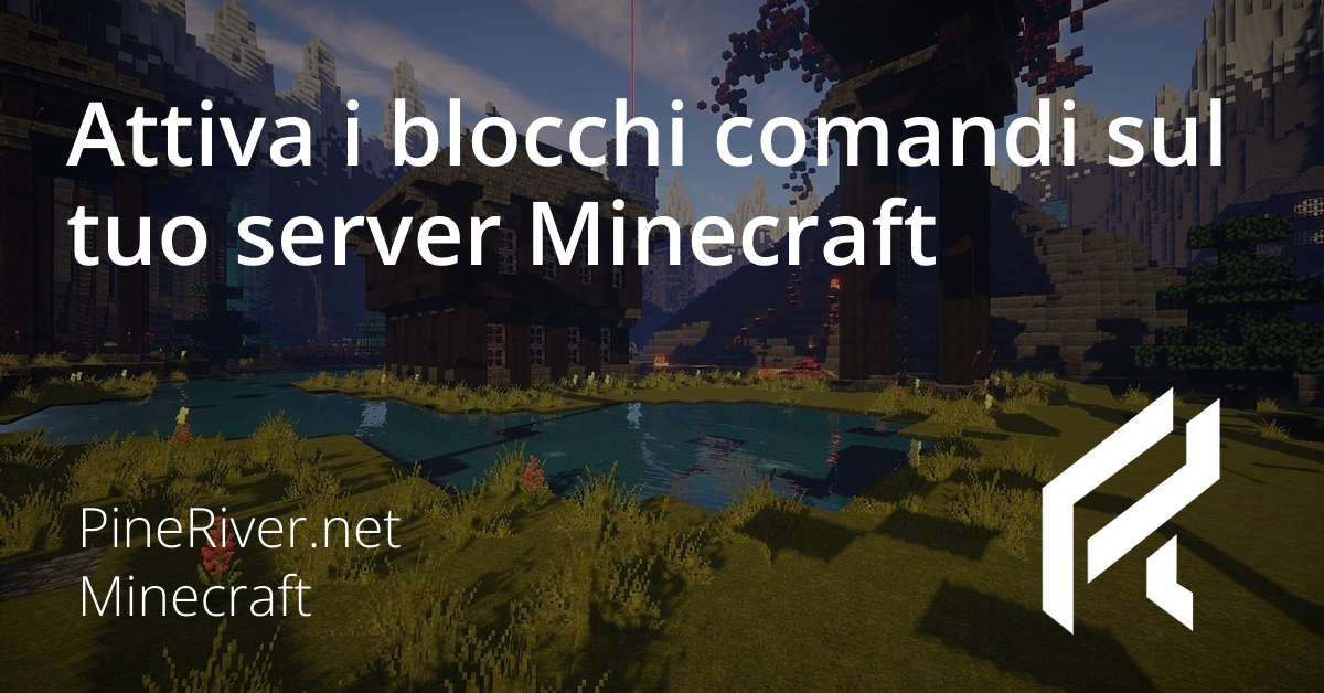 Attiva i blocchi comandi sul tuo server Minecraft