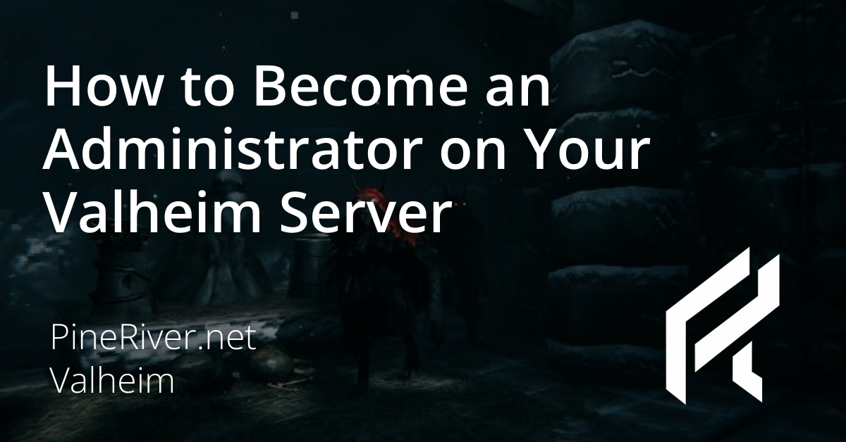 How to Become an Administrator on Your Valheim Server