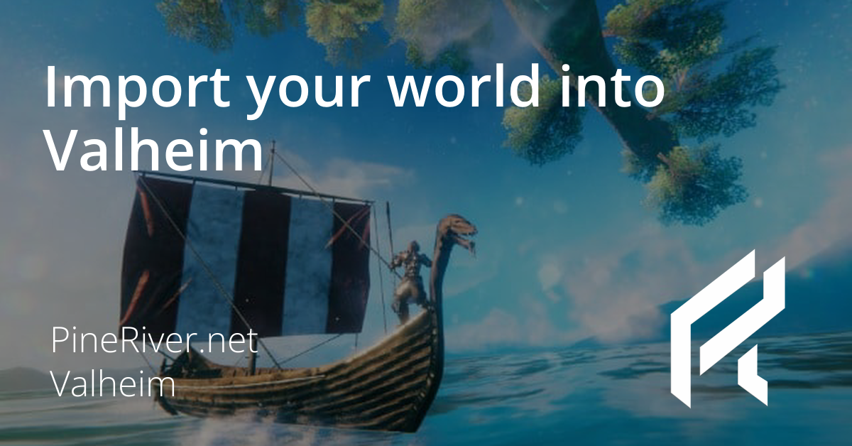Import your world into Valheim