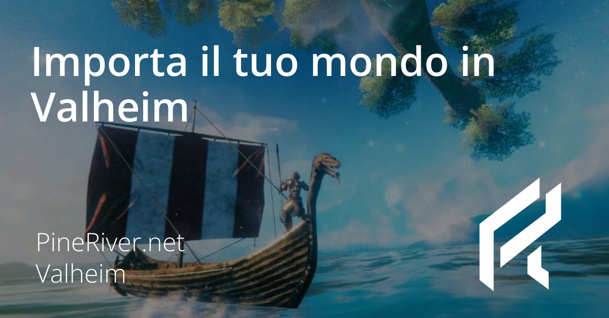 Importa il tuo mondo in Valheim