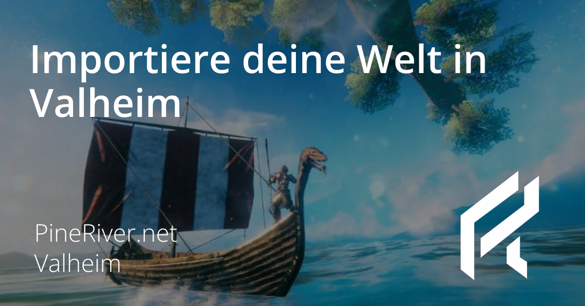 Importiere deine Welt in Valheim