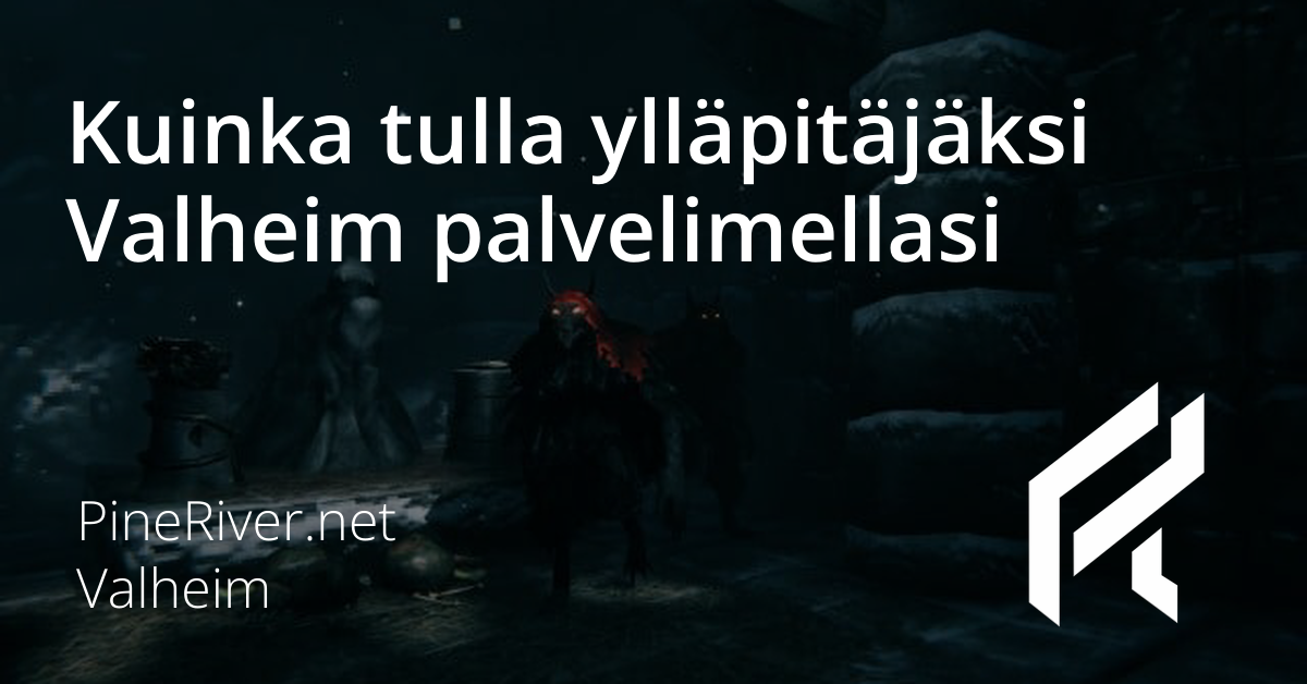 Kuinka tulla ylläpitäjäksi Valheim palvelimellasi