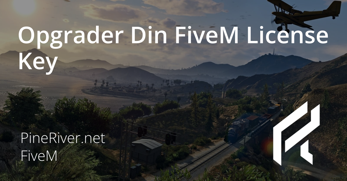 Opgrader Din FiveM License Key