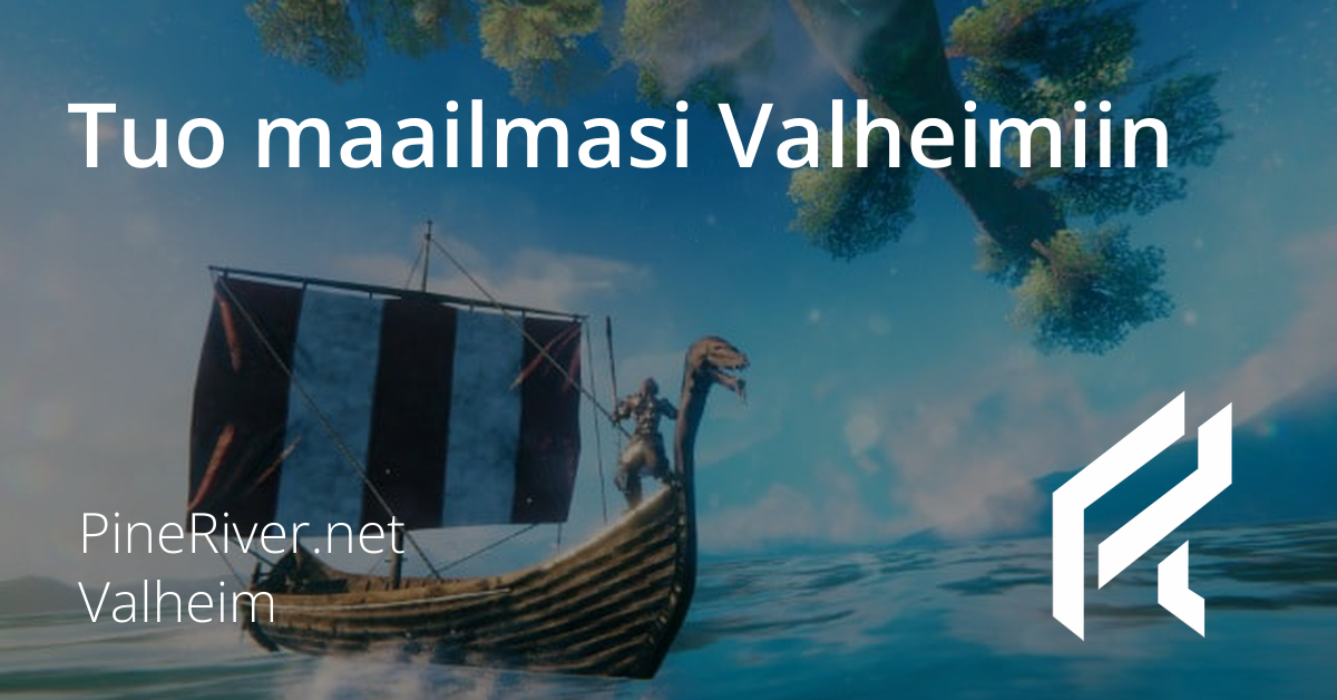 Tuo maailmasi Valheimiin