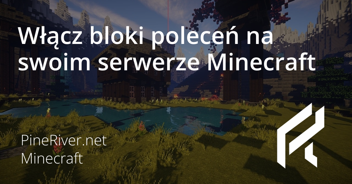 Włącz bloki poleceń na swoim serwerze Minecraft